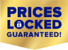 Prices Locked Guaranteed