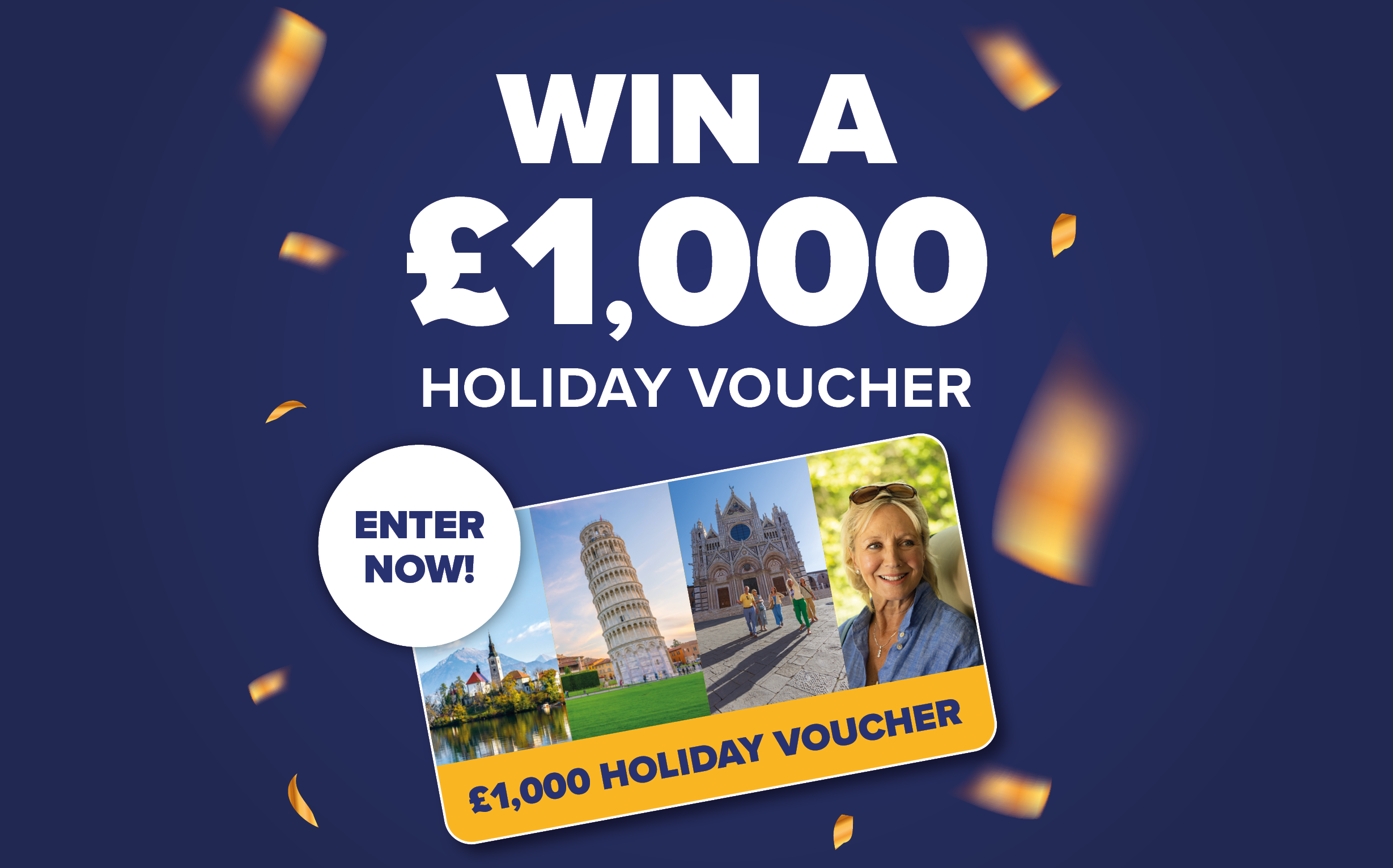 Win a £1,000 Holiday Voucher. Enter Now
